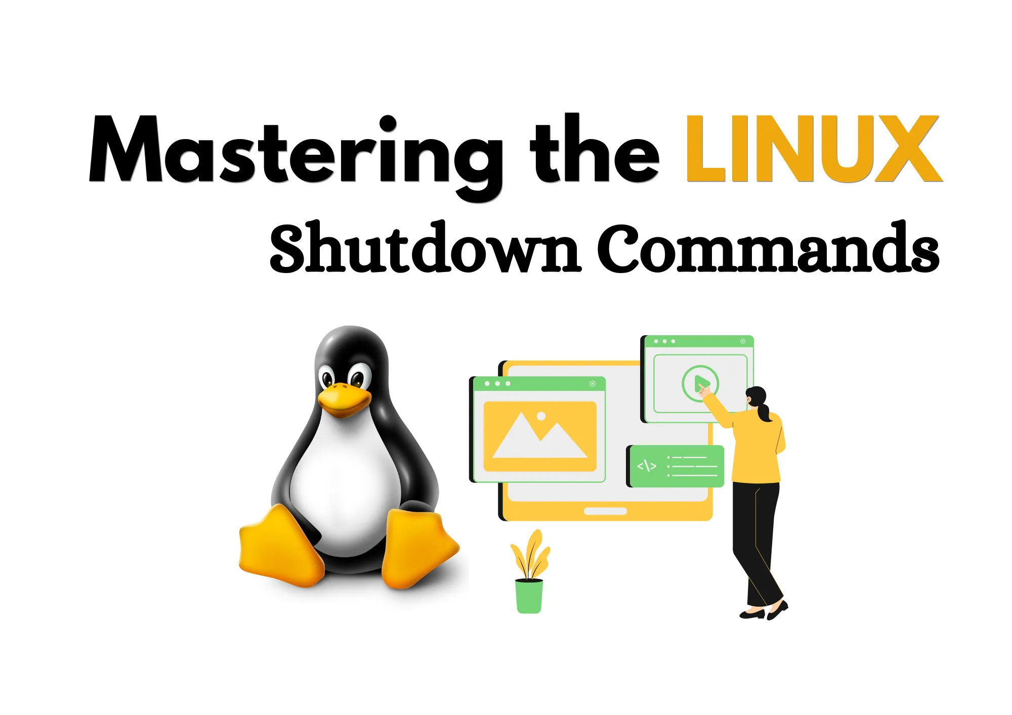 MASTERING THE LINUX SHUTDOWN COMMAND : a COMPREHENSIVE GUIDE