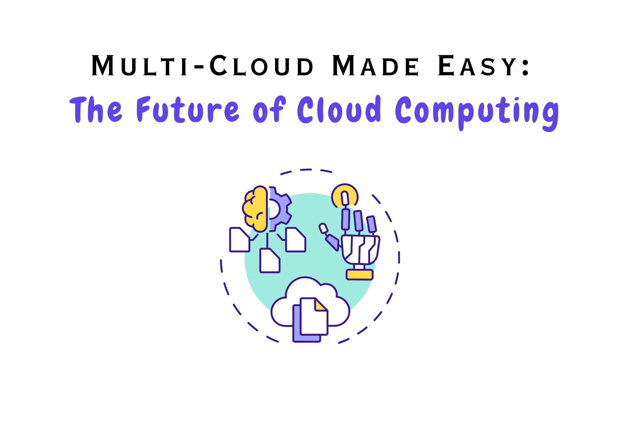 💡 Multi-Cloud Made Easy: The Future of Cloud Computing
